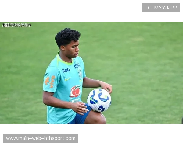 恩德里克欧洲前景广阔，里昂或成其踏板球队